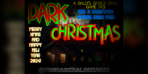 Cover image for DARK CHRISTMAS (NEW HARD BALDI MOD) V1.4.3 BASE GAME