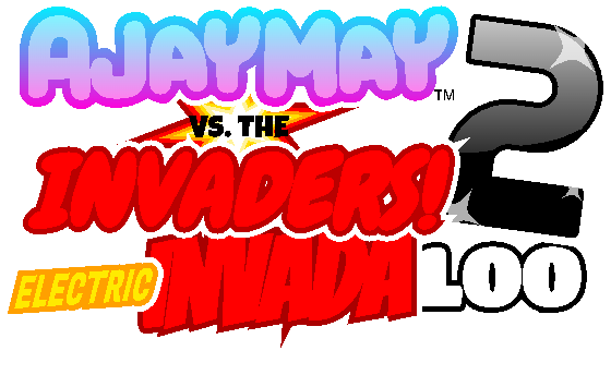 AJAYMAY vs the INVADERS!™ 2: Electric Invadaloo