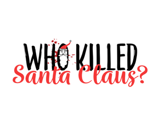 Who Killed Santa Claus?  