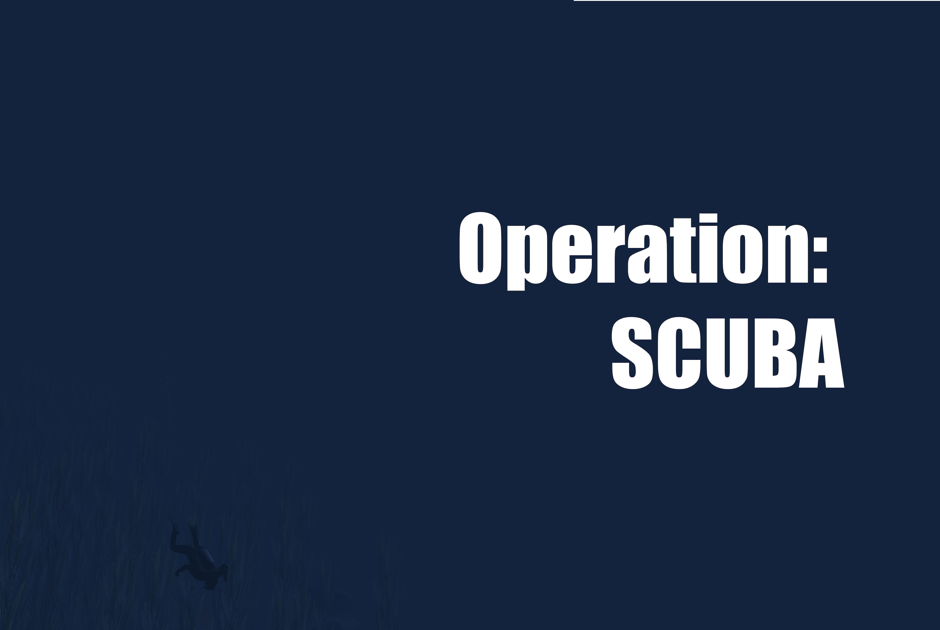Operation: SCUBA