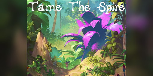 Cover image for Tame The Spire (In Development)