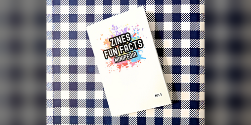 Cover image for (Zine) Zines Fun Facts Minipedia