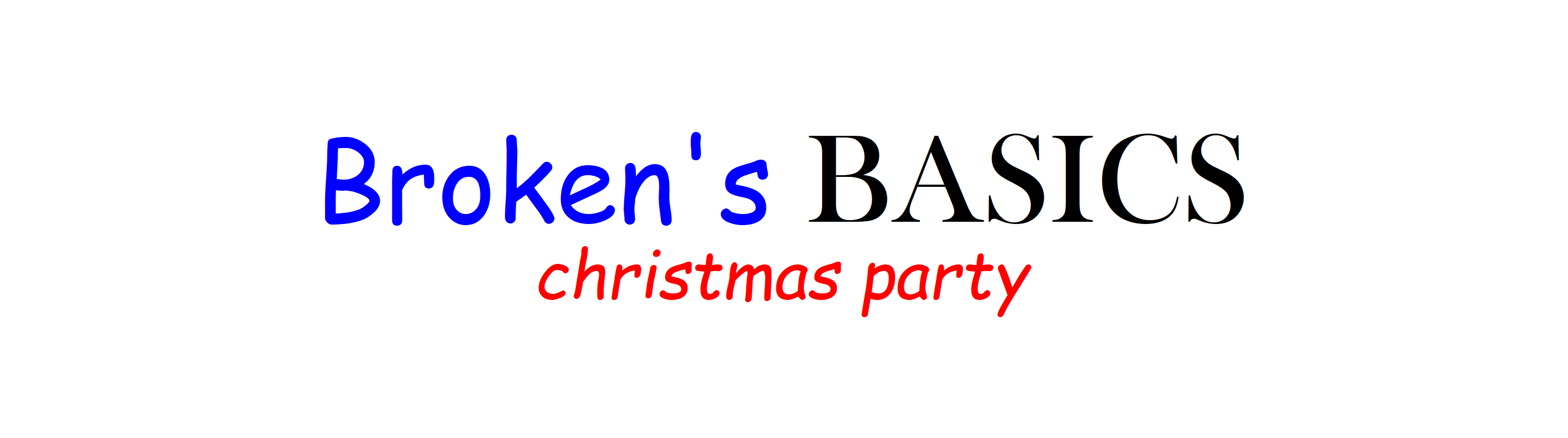 Broken's Basics Christmas Party