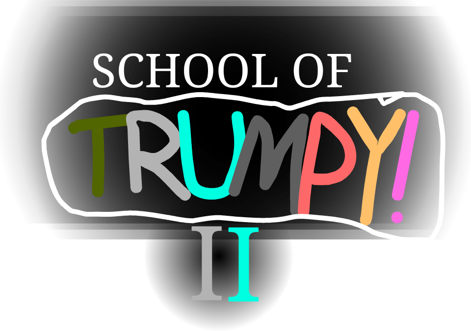 School Of Trumpy 2