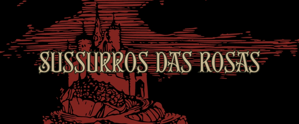 Sussurro das Rosas