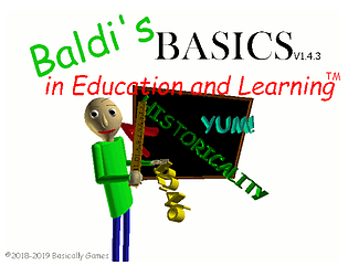 Just Baldi's Basics...