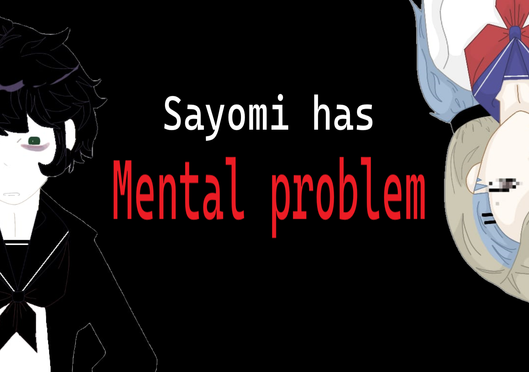 Sayomi has mental problem