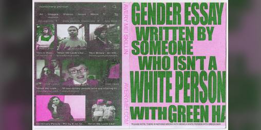 Cover image for gender essay written by someone who isnt a white person with green hair