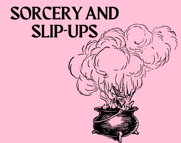 Sorcery and Slip-ups