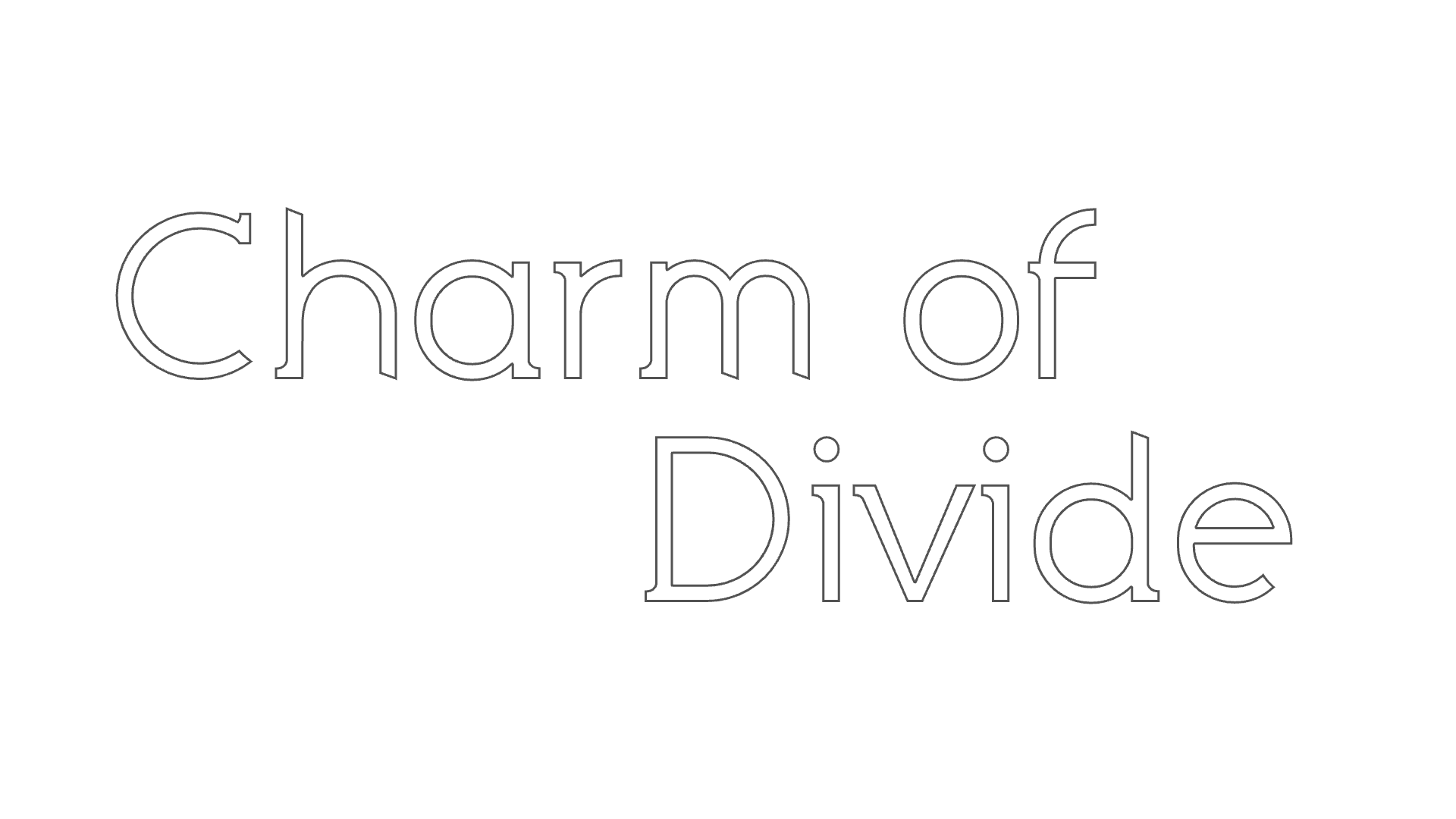 Charm of Divide