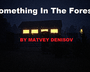 Something in the forest - VHS Style indie horror game