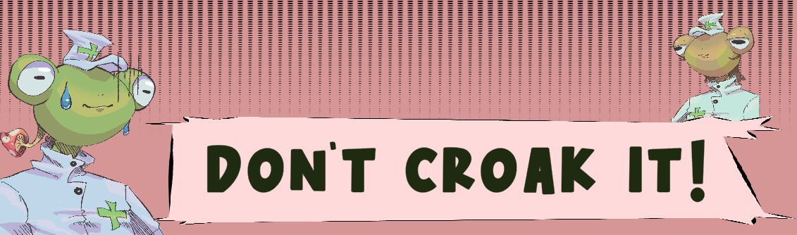 Don't Croak It