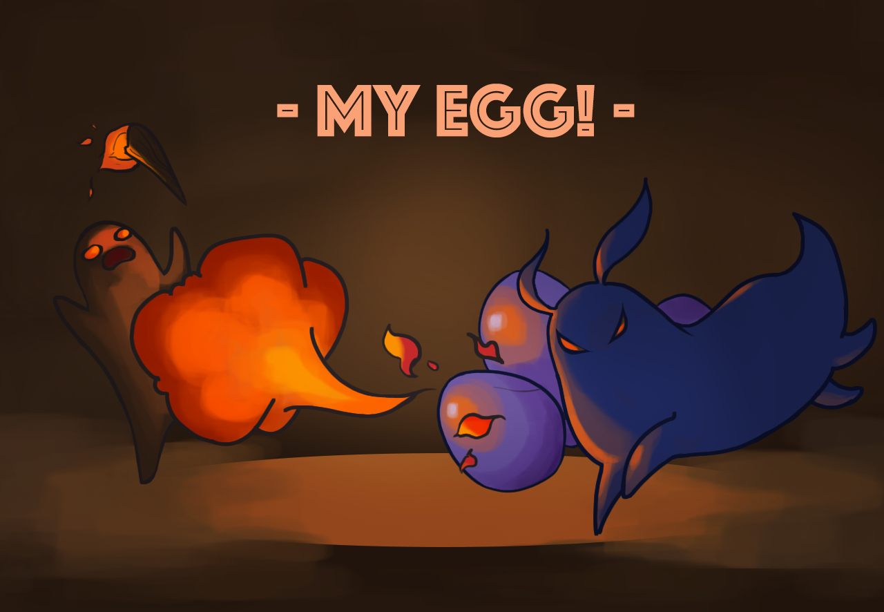 My Egg!