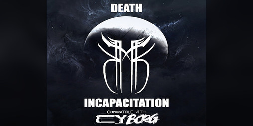 Cover image for DEATH & INCAPACITATION | CY_BORG Death Expanded