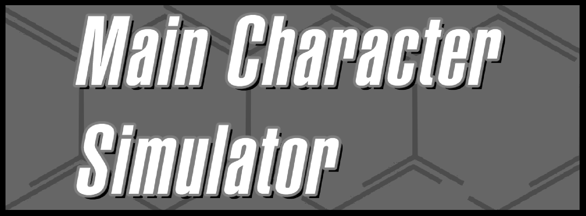 Main Character Simulator