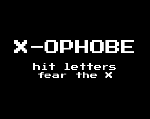 X-Ophobe