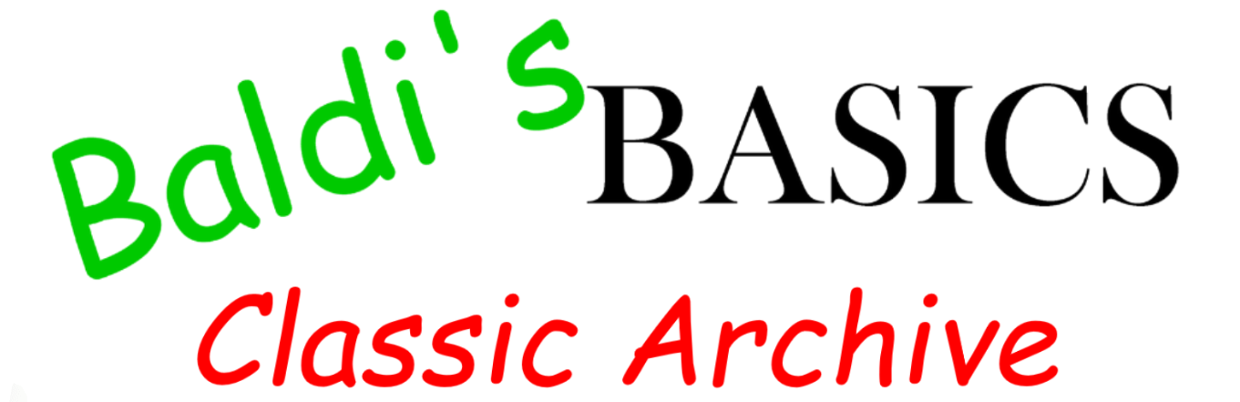 Baldi's Basics Classic Archive
