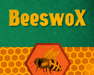 Beeswox   - A succinct set of rules for collaborative adventures by way of conversation between friends. 