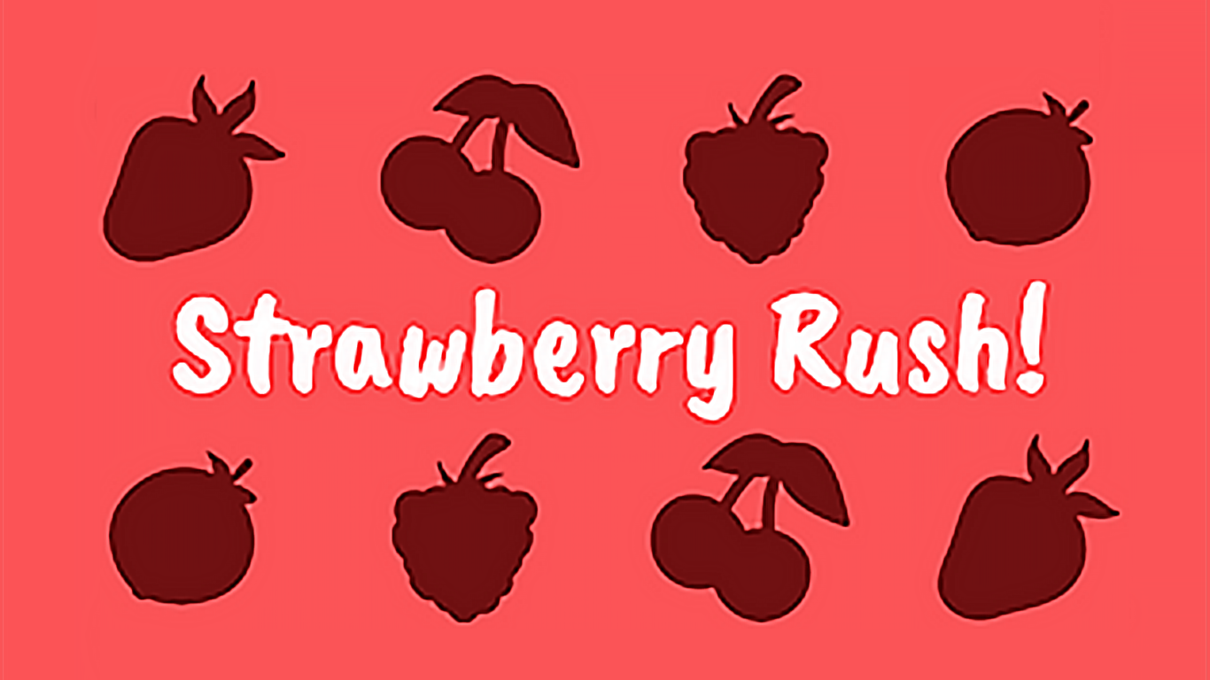 Strawberry Rush!