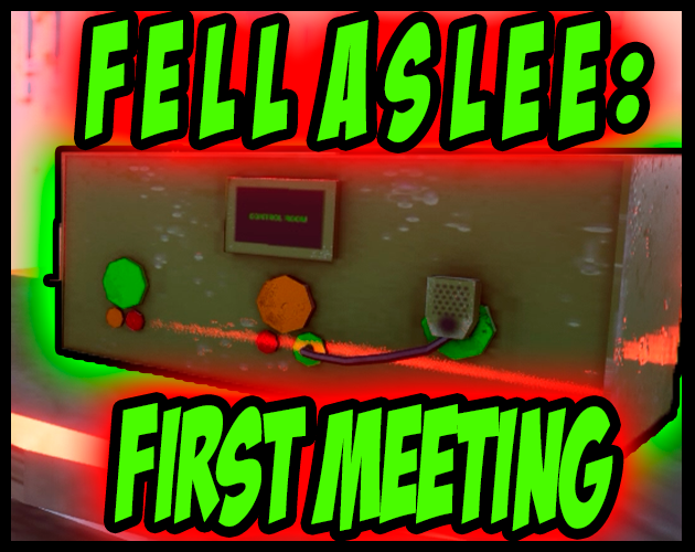 Fell Asleep: First Meeting