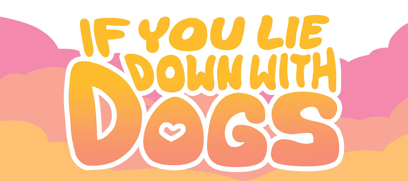 If You Lie Down With Dogs (18+)