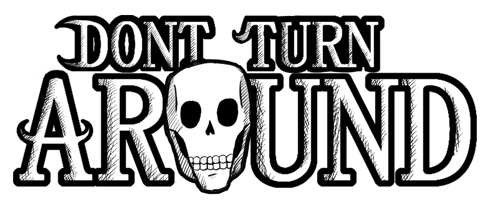 Dont Turn Around