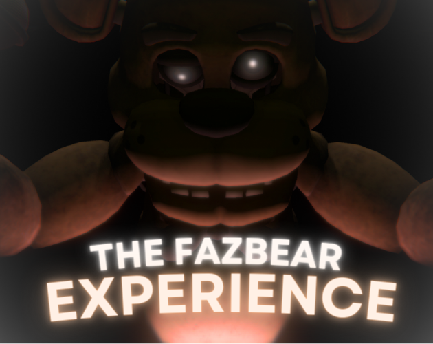 The Fazbear Experience [EARLY DEMO]