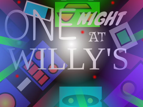 One Night At Willy's