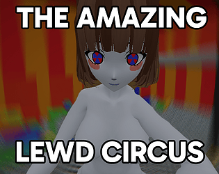 The Amazing Lewd Circus (Adult 18+)