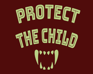 Protect The Child (Playtesting!)  