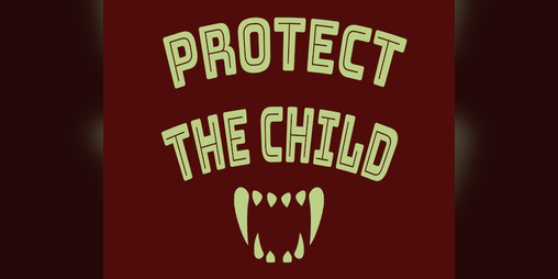 Cover image for Protect The Child (Playtesting!)