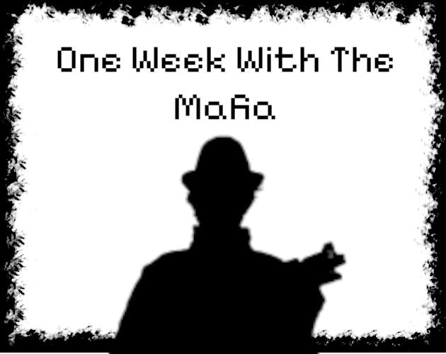 One Week With The Mafia