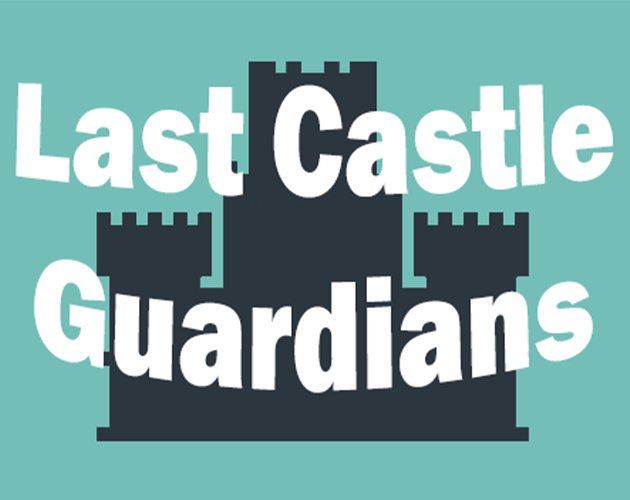 Last Castle Guardians Demo