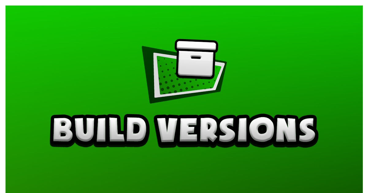 Build Versions