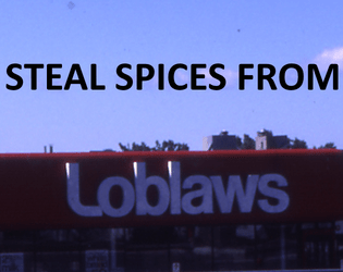 Steal Spices From Loblaws inc.  