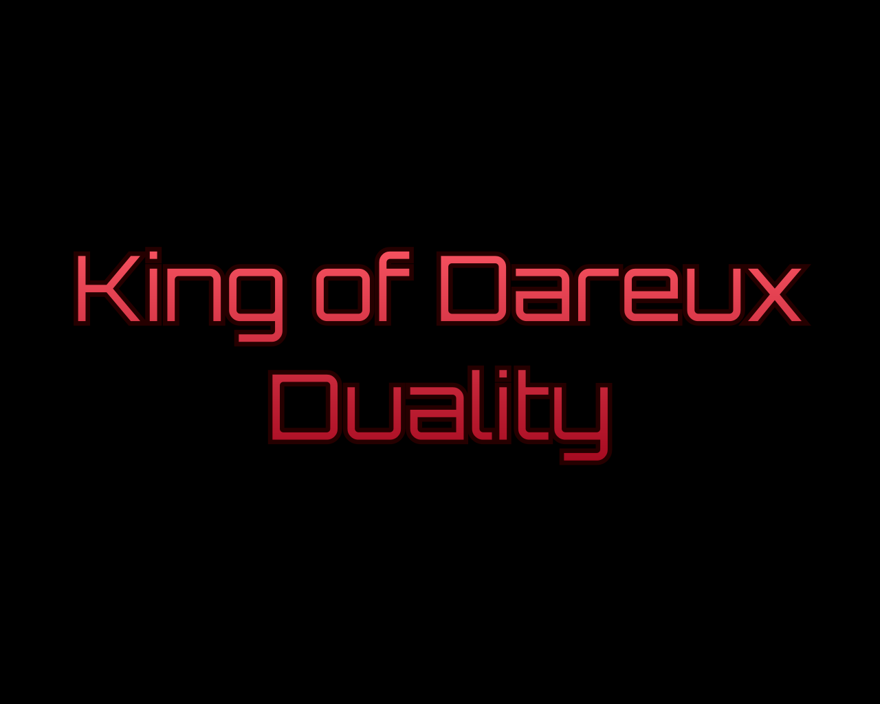 King of Dareux: Duality