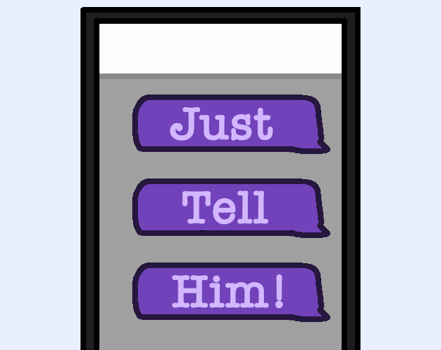 Cover image for Just Tell Him!
