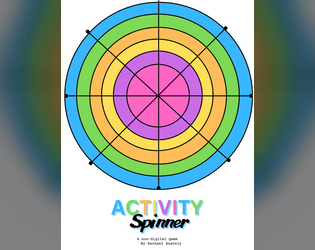 Activity Spinner   - A loose interpretation of a game - a one-page random activity generator for 1+ players 