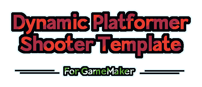 GameMaker Dynamic Platformer Shooter Template