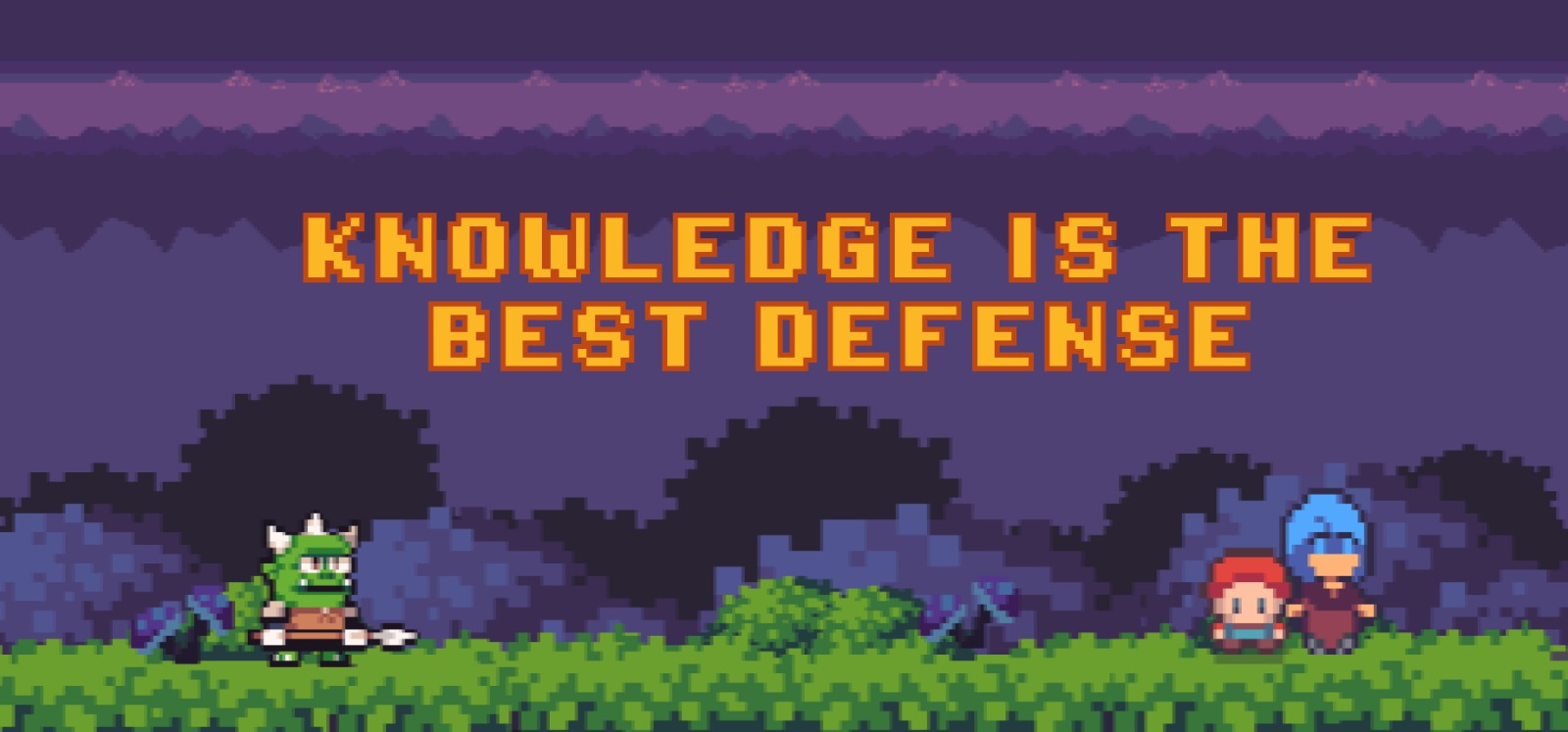 Knowledge is the Best Defense