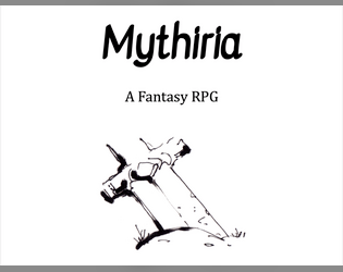 Mythiria   - A rules lite fantasy RPG in the FKR spirit 