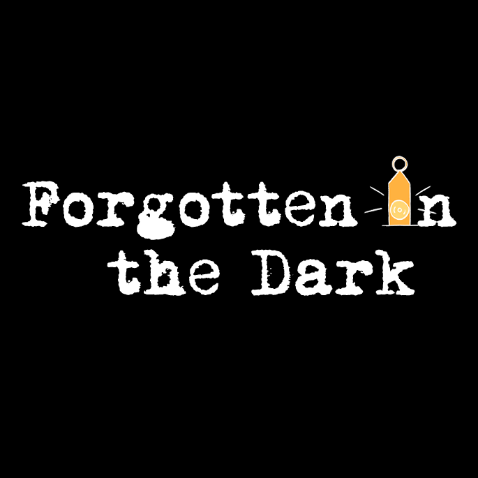 Forgotten in the Dark