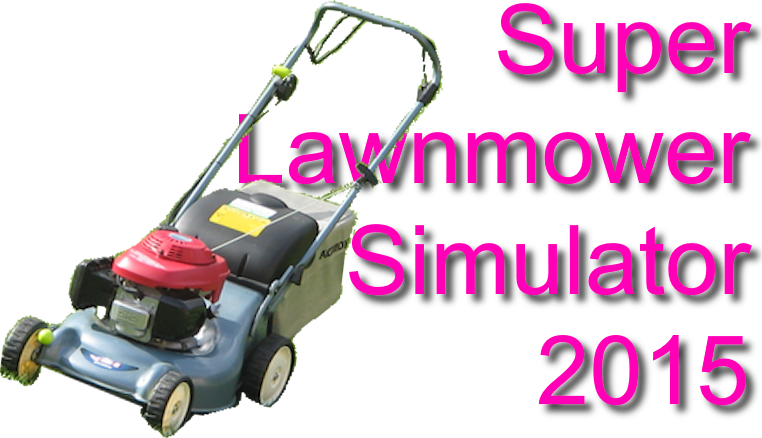 Super Lawnmower Simulator 2015