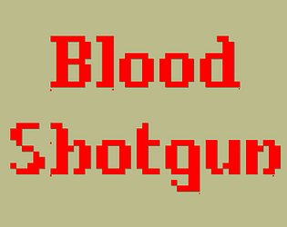 Blood Shotgun