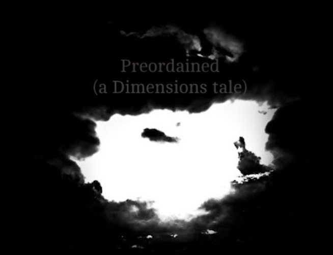 Preordained (A Dimensions Tale)