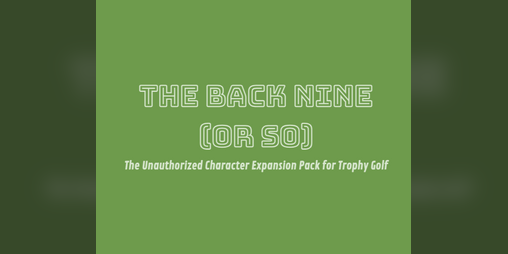 Cover image for The Back Nine (for Trophy Golf)