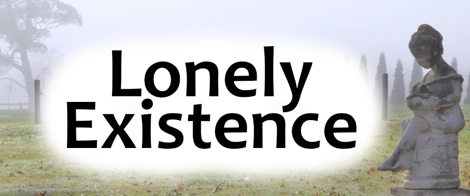 Lonely Existence