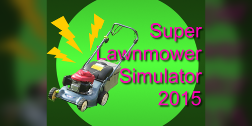 Cover image for Super Lawnmower Simulator 2015