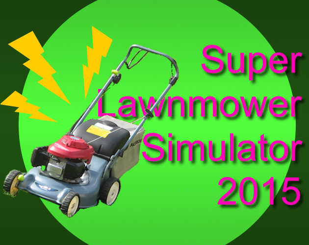 Cover image for Super Lawnmower Simulator 2015