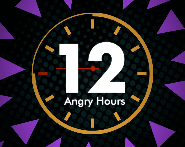 12 Angry Hours